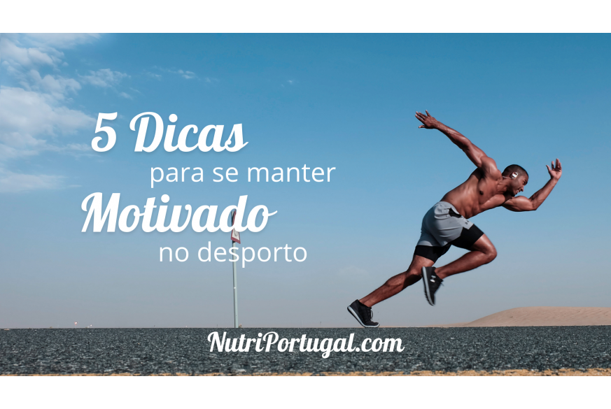 5 Truques Para Se Manter Motivado No Desporto